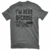 Lincoln Outfitters Men's Short Sleeve I am Here Becuase You Broke It T-Shirt Graphite Heather - LO-152 - T-Shirts